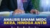 Analisis Saham: MEDC, AKRA, Hingga ANTM,(Sumber: IDX CHANNEL)