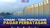 Yunani - Turki Perpanjang Pagar Perbatasan,(Sumber: IDX CHANNEL)
