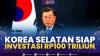 Korea Selatan Siap Investasi Rp100 Triliun.(SUMBER : IDX CHANNEL)