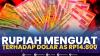Rupiah Menguat Terhadap Dolar AS Rp14.800.(SUMBER : IDX CHANNEL)