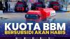 Kuota BBM Bersubsidi akan Habis.(SUMBER : IDX CHANNEL)
