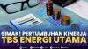Simak! Pertumbuhan Kinerja TBS Energi Utama.(SUMBER : IDX CHANNEL)