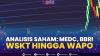 Analisis Saham: MEDC, BBRI, WSKT Hingga WAPO