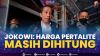 Jokowi: Harga Pertalite Masih Dihitung,(Sumber: IDX CHANNEL)