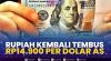 Rupiah Kembali Tembus Rp14.900 Per dolar AS.(SUMBER : IDX CHANNEL)