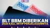 BLT BBM Diberikan Dua Kali, Intip Penjelasannya.(SUMBER : IDX CHANNEL)