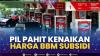 PIL Pahit Kenaikan Harga BBM subsidi,(Sumber: IDX CHANNEL)
