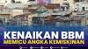 Kenaikan BBM Memicu Angka Kemiskinan,(Sumber: IDX CHANNEL)