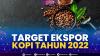 Target Ekspor Kopi Tahun 2022.(SUMBER : IDX CHANNEL)