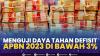 Menguji Daya Tahan Defisit APBN 2023 di Bawah 3%.(SUMBER : IDX CHANNEL)