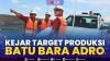 Kejar Target Produksi Batu Bara ADRO,(Sumber: IDX CHANNEL)