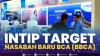 Intip Target Nasabah Baru BCA (BBCA).(SUMBER : IDX CHANNEL)