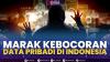 Marak Kebocoran Data Pribadi di Indonesia.(SUMBER : IDX CHANNEL)