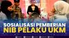 Sosialisasi Pemberian NIB Pelaku UKM. (SUMBER : IDX CHANNEL)