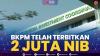 BKPM Telah Terbitkan 2 Juta NIB,(Sumber: IDX CHANNEL)