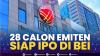28 Calon Emiten Siap IPO di BEI,(Sumber: IDX CHANNEL)