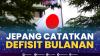 Jepang Catatkan Defisit Bulanan. (SUMBER : IDX CHANNEL)