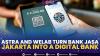 Astra and Welab Turn Bank Jasa Jakarta Into A Digital Bank. (SUMBER : IDX CHANNEL)