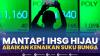 Mantap! IHSG Hijau Abaikan Kenaikan Suku Bunga. (SUMBER : IDX CHANNEL)