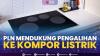 PLN Mendukung Pengalihan ke Kompor Listrik. (SUMBER : IDX CHANNEL)