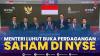 Menteri Luhut Buka Perdagangan Saham di NYSE,(Sumber: IDX CHANNEL)
