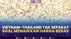 Vietnam-Thailand Tak Sepakat Soal Menaikkan Harga Beras,(Sumber: IDX CHANNEL)