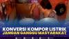 Konversi Kompor Listrik Jangan Ganggu Masyarakat,(Sumber: IDX CHANNEL)