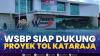 WSBP Siap Dukung Proyek Tol Kataraja,(Sumber: IDX CHANNEL)