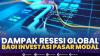 Dampak Resesi Global Bagi Investasi Pasar Modal. (SUMBER : IDX CHANNEL)