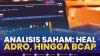 Analisis Saham: HEAL, ADRO, Hingga BCAP,(Sumber: IDX CHANNEL)