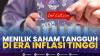 Menilik Saham Tangguh di Era Inflasi Tinggi. (SUMBER : IDX CHANNEL)