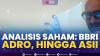 Analisis Saham: BBRI, ADRO, Hingga ASII,(Sumber: IDX CHANNEL)