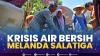Krisis Air Bersih Melanda Salatiga,(Sumber: IDX CHANNEL)