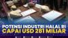 Potensi Industri Halal RI Capai USD 281 Miliar,(Sumber: IDX CHANNEL)