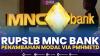 RUPSLB MNC Bank: Penambahan Modal Via PMHMETD. (SUMBER : IDX CHANNEL)