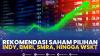 Rekomendasi Saham Pilihan: INDY, BMRI, SMRA, Hingga WSKT. (SUMBER : IDX CHANNEL)