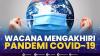 Wacana Mengakhiri Pandemi Covid-19,(Sumber: IDX CHANNEL)