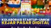 Kolaborasi Startup-UMKM Kejar Pasar Digital. (SUMBER : IDX CHANNEL)