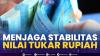 Menjaga Stabilitas Nilai Tukar Rupiah,(Sumber: IDX CHANNEL)