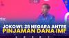 Jokowi: 28 Negara Antre Pinjaman Dana IMF,(Sumber: IDX CHANNEL)
