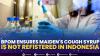 BPOM Ensures Maiden's Cough Syrup is Not Refistered in Indonesia. (Sumber : IDXChannel)