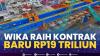 WIKA Raih Kontrak Baru Rp19 Triliun. (Sumber : IDXChannel)