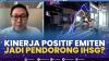 Kinerja Positif Emiten di Kuartal-III, Mampu Dorong IHSG?. (Sumber : IDXChannel)