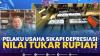 Pelaku Usaha Sikapi Depresiasi Nilai Tukar Rupiah,(Sumber: IDX CHANNEL)