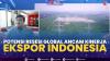 Potensi Resesi Global Ancam Kinerja Ekspor Indonesia,(Sumber: IDX CHANNEL)