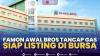 Famon Awal Bros Tancap Gas Siap Listing di Bursa,(Sumber: IDX CHANNEL)