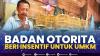 Badan Otorita Beri Insentif untuk UMKM. (Sumber : IDXChannel)