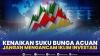 Kenaikan Suku Bunga Acuan Jangan Mengancam Iklim Investasi,(Sumber: IDX CHANNEL)