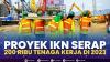 Proyek IKN Serap 200 Ribu Tenaga Kerja di 2023. (Sumber : IDXChannel)
