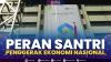 Peran Santri Penggerak Ekonomi Nasional,(Sumber: IDX CHANNEL)